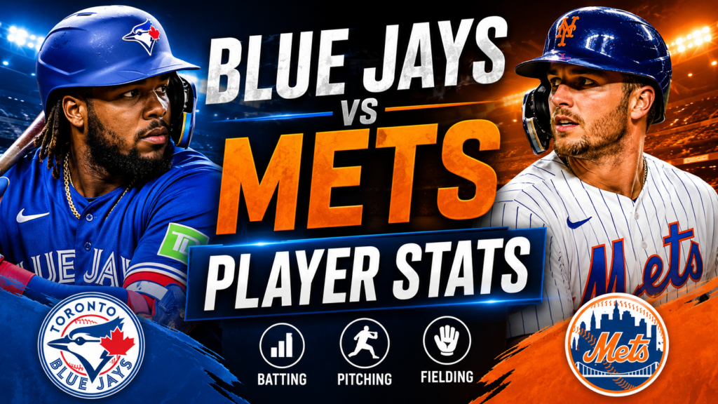 Toronto Blue Jays vs Mets Match Player Stats